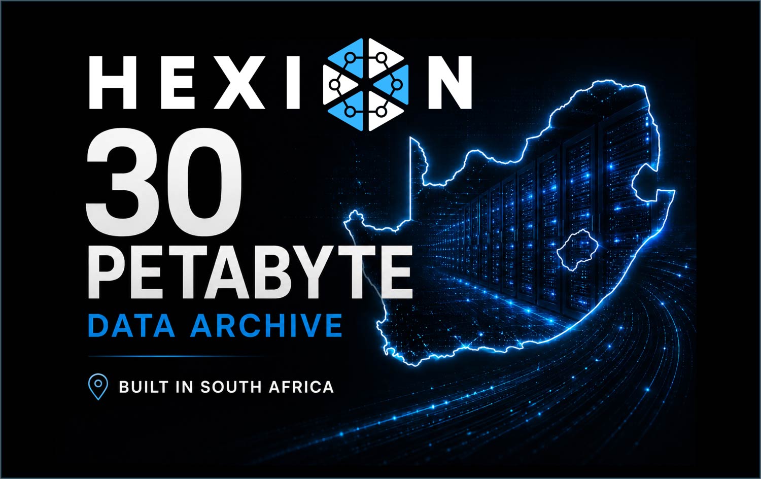 Hexion d&eacute;ploie une archive de donn&eacute;es souveraines de 30 p&eacute;taoctets en Afrique du Sud